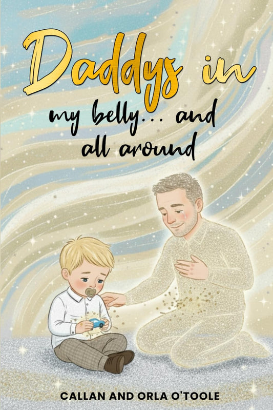 Daddy's in my belly...and all around